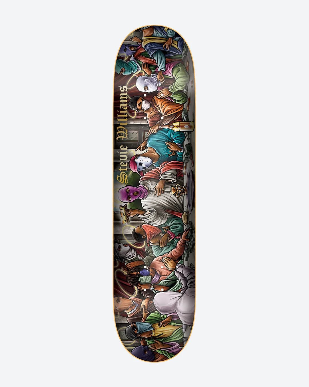 Last Supper 8.06" Stevie Williams Skateboard Deck